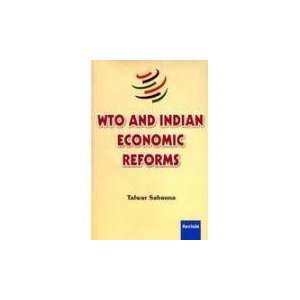   WTO and Indian Economic Reforms (9788183871495) Talwar Sabanna Books