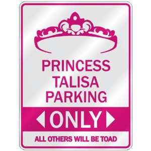   PRINCESS TALISA PARKING ONLY  PARKING SIGN