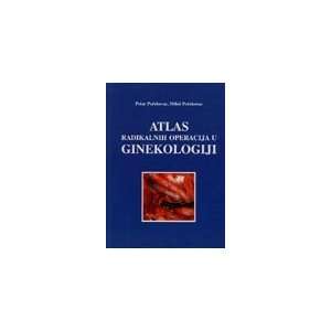  Atlas radikalnih operacija u ginekologiji (9788672220254 