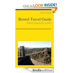 Bristol Travel Guide   What To See & Do In 2012 Shawn English  