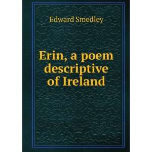 Erin, a poem descriptive of Ireland Edward Smedley  Books