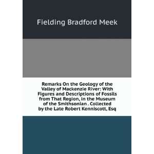   by the Late Robert Kenniscott, Esq Fielding Bradford Meek Books