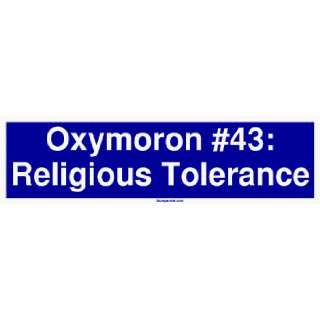  Oxymoron #43 Religious Tolerance MINIATURE Sticker 