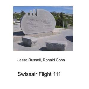 Swissair Flight 111 Ronald Cohn Jesse Russell  Books