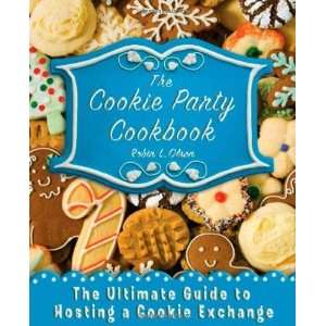  The Cookie Party Cookbook The Ultimate Guide to Hosting a 