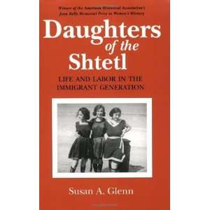   and Labor in the Immigrant Generation [Paperback] Susan Glenn Books