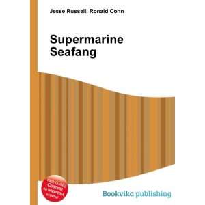  Supermarine Seafang Ronald Cohn Jesse Russell Books