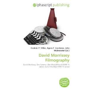  David Morrissey Filmography (9786133899612) Books