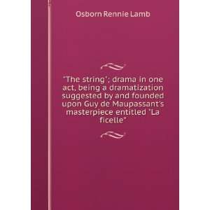   masterpiece entitled La ficelle Osborn Rennie Lamb Books