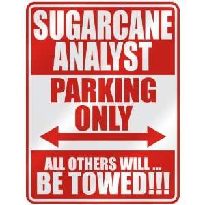   SUGARCANE ANALYST PARKING ONLY  PARKING SIGN 