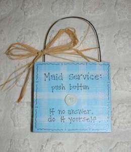 Small Wooden Plaque MAID SERVICE Funny Stocking Stuffer  