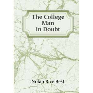  The College Man in Doubt Nolan Rice Best Books