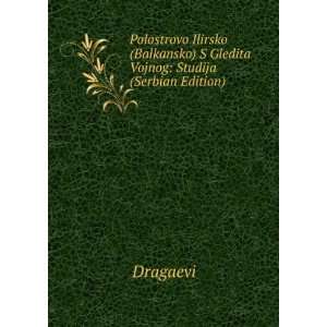  Gledita Vojnog Studija (Serbian Edition) Dragaevi  Books
