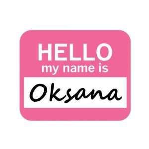  Oksana Hello My Name Is Mousepad Mouse Pad
