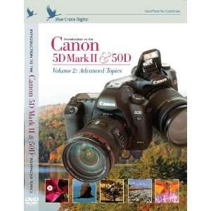  Introduction to the Canon 5D Mark II/50D, Vol. 2 Advanced 