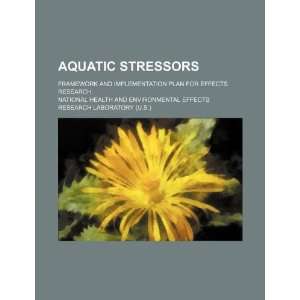  Aquatic stressors framework and implementation plan for 
