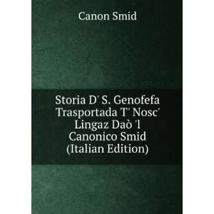    Lingaz DaÃ² l Canonico Smid (Italian Edition) Canon Smid Books