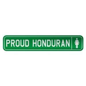  PROUD HONDURAN  STREET SIGN COUNTRY HONDURAS
