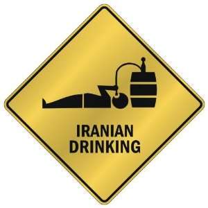   ONLY  IRANIAN DRINKING  CROSSING SIGN COUNTRY IRAN