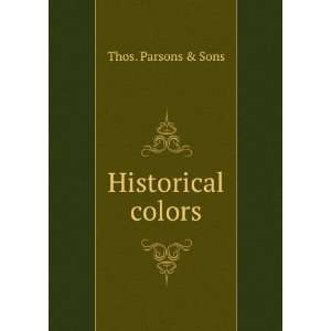  Historical colors. Thos. Parsons & Sons Books