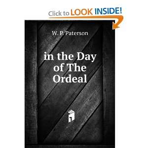  in the Day of The Ordeal W. P. Paterson Books