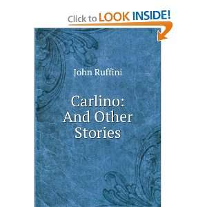  Carlino And Other Stories John Ruffini Books