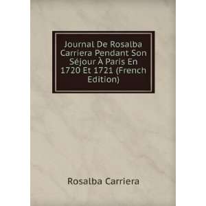 Journal De Rosalba Carriera Pendant Son SÃ©jour Ã 