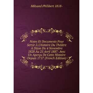   Histoire Depuis 1717 (French Edition) Milsand Philibert 1818  Books