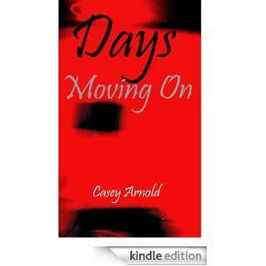 Days Moving On Casey Arnold  Kindle Store
