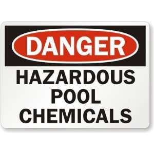  Danger, Hazardous Pool Chemicals Plastic Sign, 14 x 10 