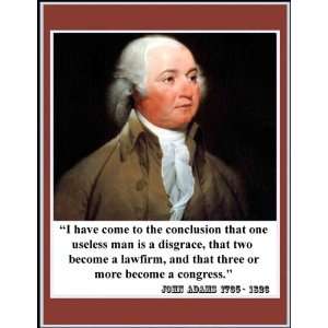 John Adams Quote I Have Come to a Conclusion Become a Congress. 8 