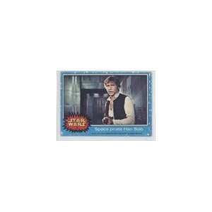  1977 Star Wars (Trading Card) #4   Space pirate Han Solo 