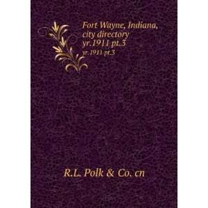   , Indiana, city directory. yr.1911 pt.3 R.L. Polk & Co. cn Books