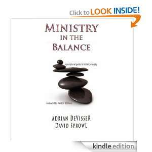 Ministry in the Balance Adrian DeVisser, David Sprowl  