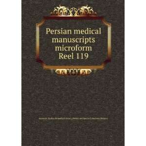  Persian medical manuscripts microform. Reel 119 Louise M 