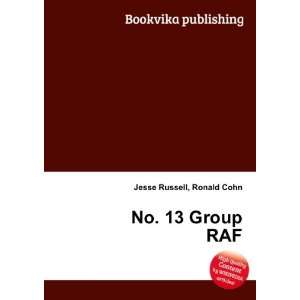  No. 13 Group RAF Ronald Cohn Jesse Russell Books