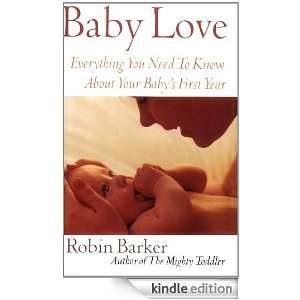 Baby Love Everything You Need to Know about Your Babys First Year 