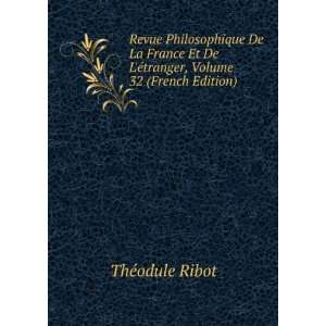   De LÃ©tranger, Volume 32 (French Edition) ThÃ©odule Ribot Books