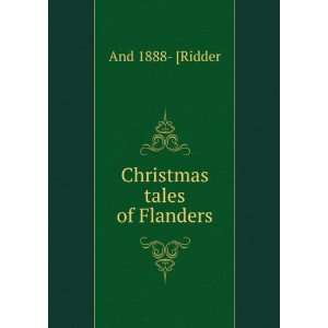  Christmas tales of Flanders And 1888  [Ridder Books