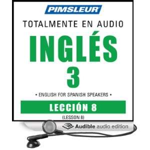 ESL Spanish Phase 3, Unit 08 Learn to Speak and Understand English as 
