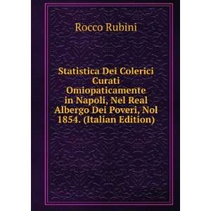   Albergo Dei Poveri, Nol 1854. (Italian Edition) Rocco Rubini Books
