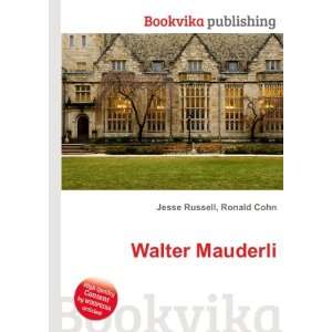  Walter Mauderli Ronald Cohn Jesse Russell Books