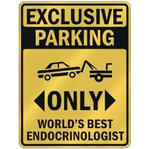   PARKING  ONLY WORLDS BEST ENDOCRINOLOGIST  PARKING SIGN OCCUPATIONS