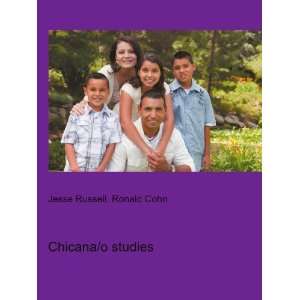  Chicana/o studies Ronald Cohn Jesse Russell Books
