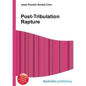 Post Tribulation Rapture Ronald Cohn Jesse Russell  Books