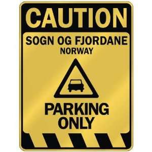   CAUTION SOGN OG FJORDANE PARKING ONLY  PARKING SIGN 