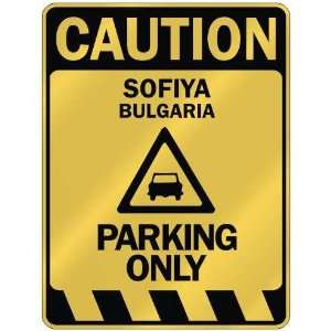   CAUTION SOFIYA PARKING ONLY  PARKING SIGN BULGARIA 