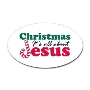  Christmas about Jesus Sticker Oval Christian Oval Sticker 