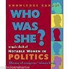 Who Was She ? Notable Women In Politics Knowledge Cards Quiz Deck 