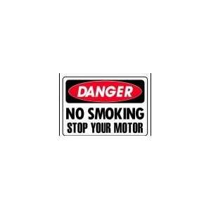  DANGER NO SMOKING STOP YOUR MOTOR 10x14 Heavy Duty Indoor 